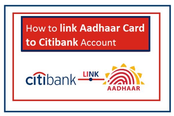 How to Link Aadhaar Card with Citibank Account